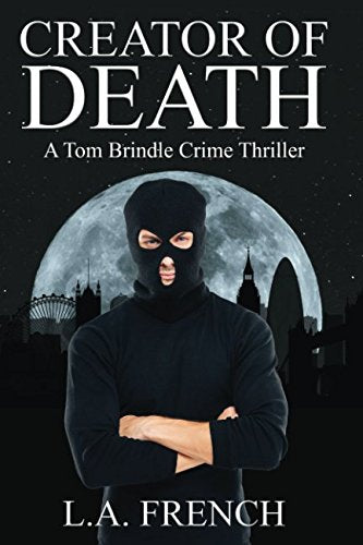 Creator of Death (A Tom Brindle Crime Thriller, Band 1) Detective & CSI