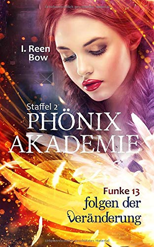 Phönixakademie - Funke 13: Folgen der Veränderung Novels & Short Stories