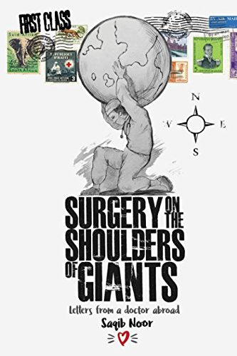 Surgery on the Shoulders of Giants: Letters from a doctor abroad book