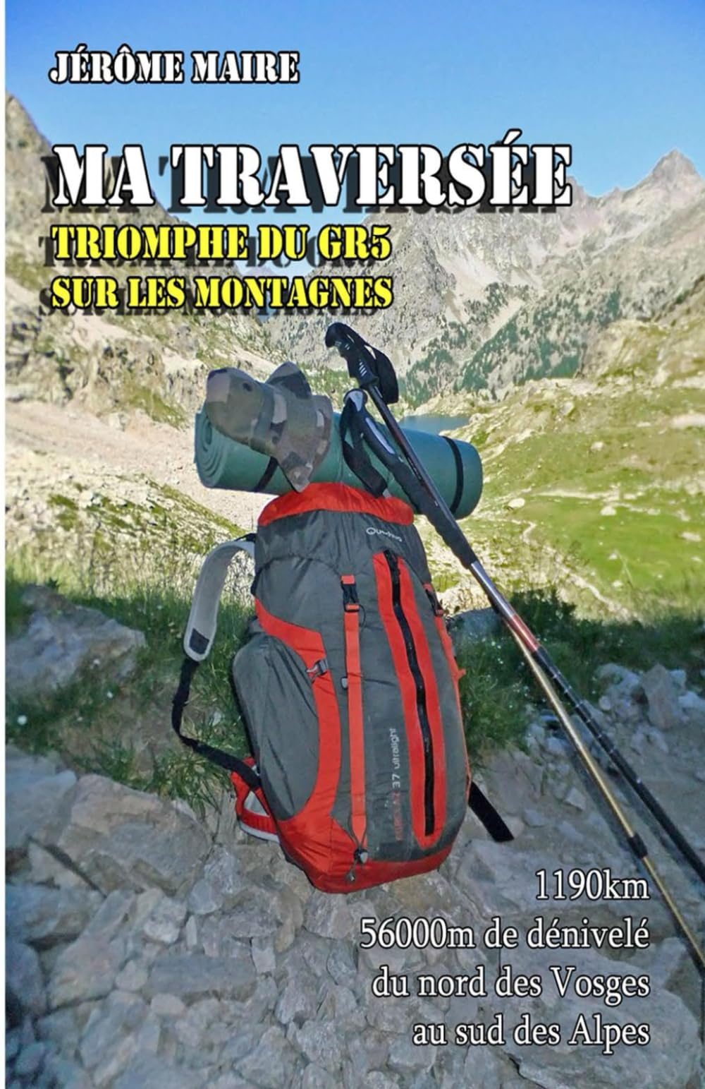 Ma traversée : triomphe du GR5 sur les montagnes Hiking & Cycling