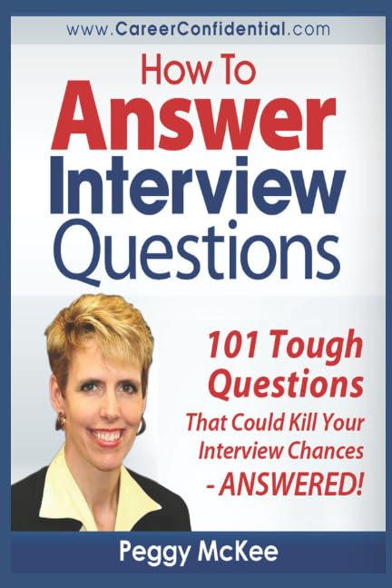 How to Answer Interview Questions: 101 Tough Interview Questions book