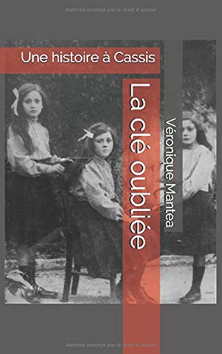 La clé oubliée: Une histoire à Cassis Contemporary literature