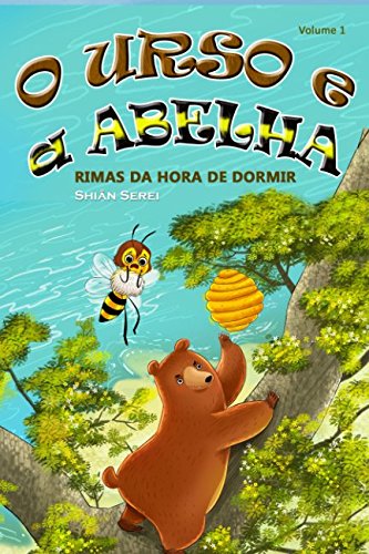 O Urso e a Abelha: Rimas da Hora de Dormir (Bear & Bee Bedtime Stories, Band 3) Novels & Short Stories