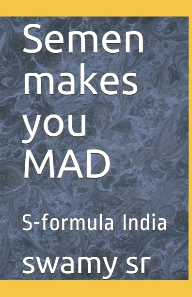 Product Image: Semen makes you MAD: S-formula India
