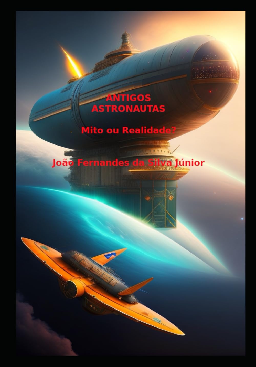 ANTIGOS ASTRONAUTAS: Mito ou Realidade? Religion & Esotericism