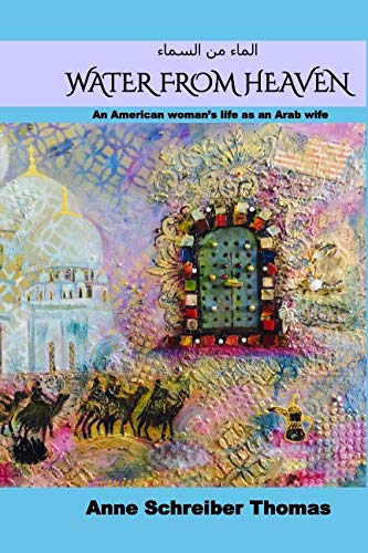 Water from Heaven: An American woman's life as an Arab wife Inspiring women