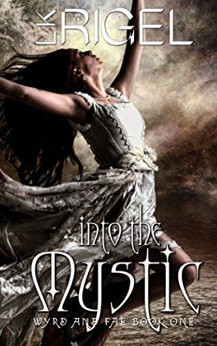 Into the Mystic (Wyrd and Fae, Band 1) Fairy Tales & Legends