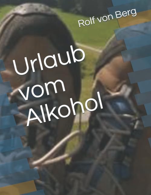 Urlaub vom Alkohol (PRAXIS ALKOHOL) Health, Nutrition & Fitness