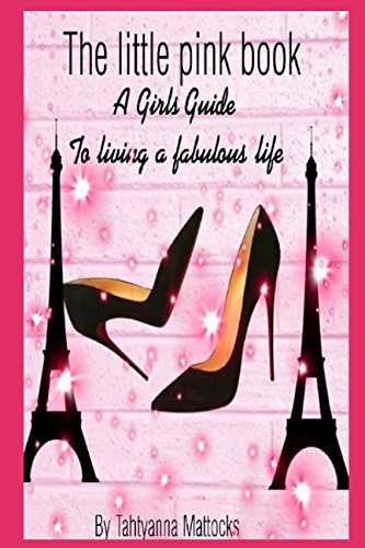 The little pink book: Living a fabulous life (Book 1, Band 1) Self-help