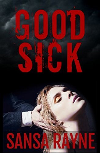 Product Image: Good Sick: A Dark Psychological Romance