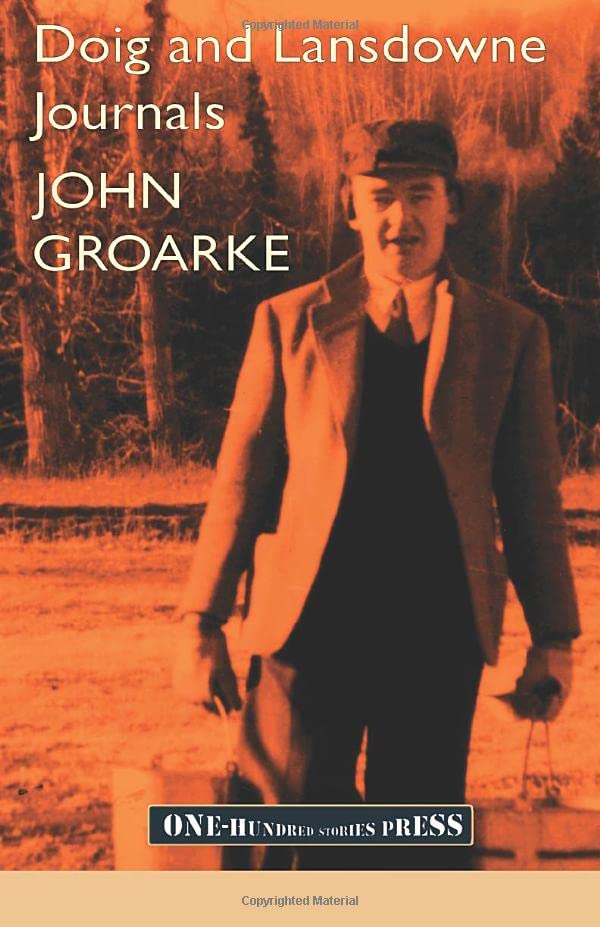 Doig and Lansdowne Journals: Diaries and Letters, 1955-1957 (The writing of John and Charlotte Groarke, Band 2) Memories