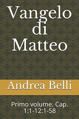 Vangelo di Matteo: Primo volume. Cap. 1:1-12:1-58 Religion & Esotericism