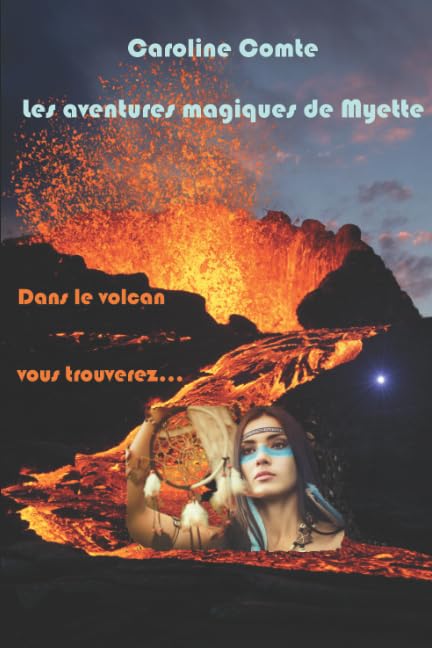 Les aventures magiques de Myette - tome 2: Dans le volcan vous trouverez... Action & Adventure