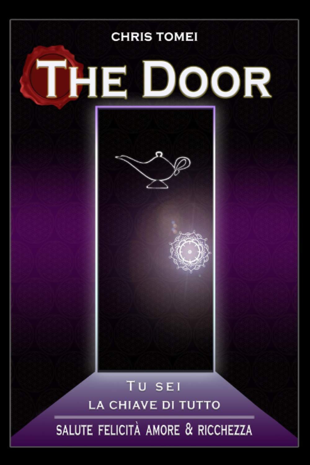 The Door: Tu sei la chiave di tutto - Salute, Felicità,Amore e Ricchezza book