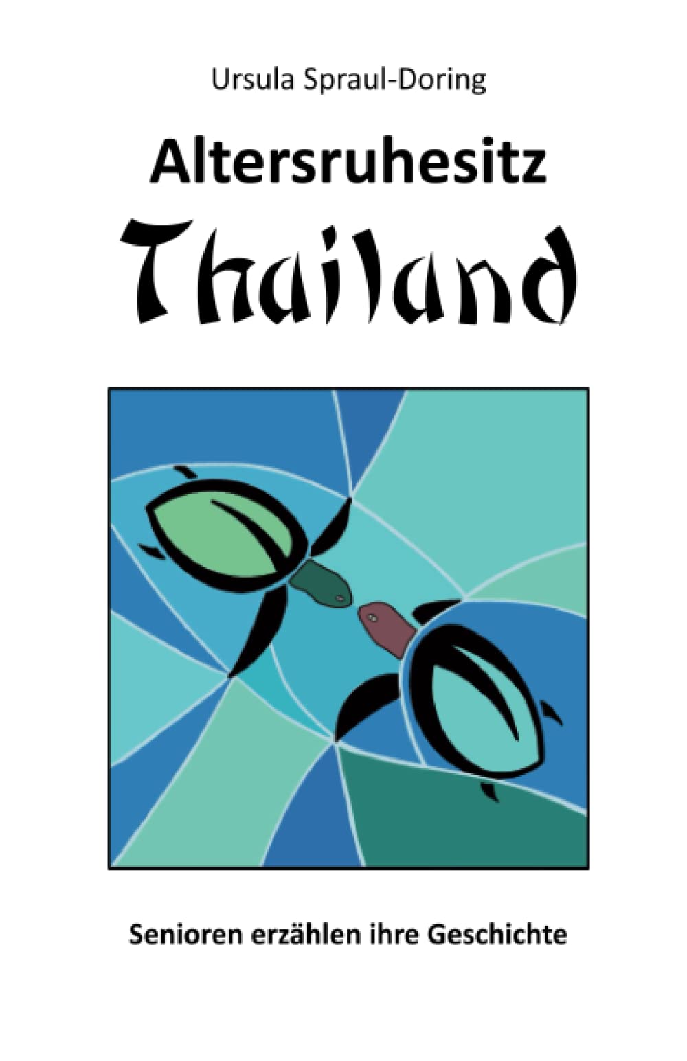 Altersruhesitz Thailand: Senioren erzählen ihre Geschichte Essays & Short Stories