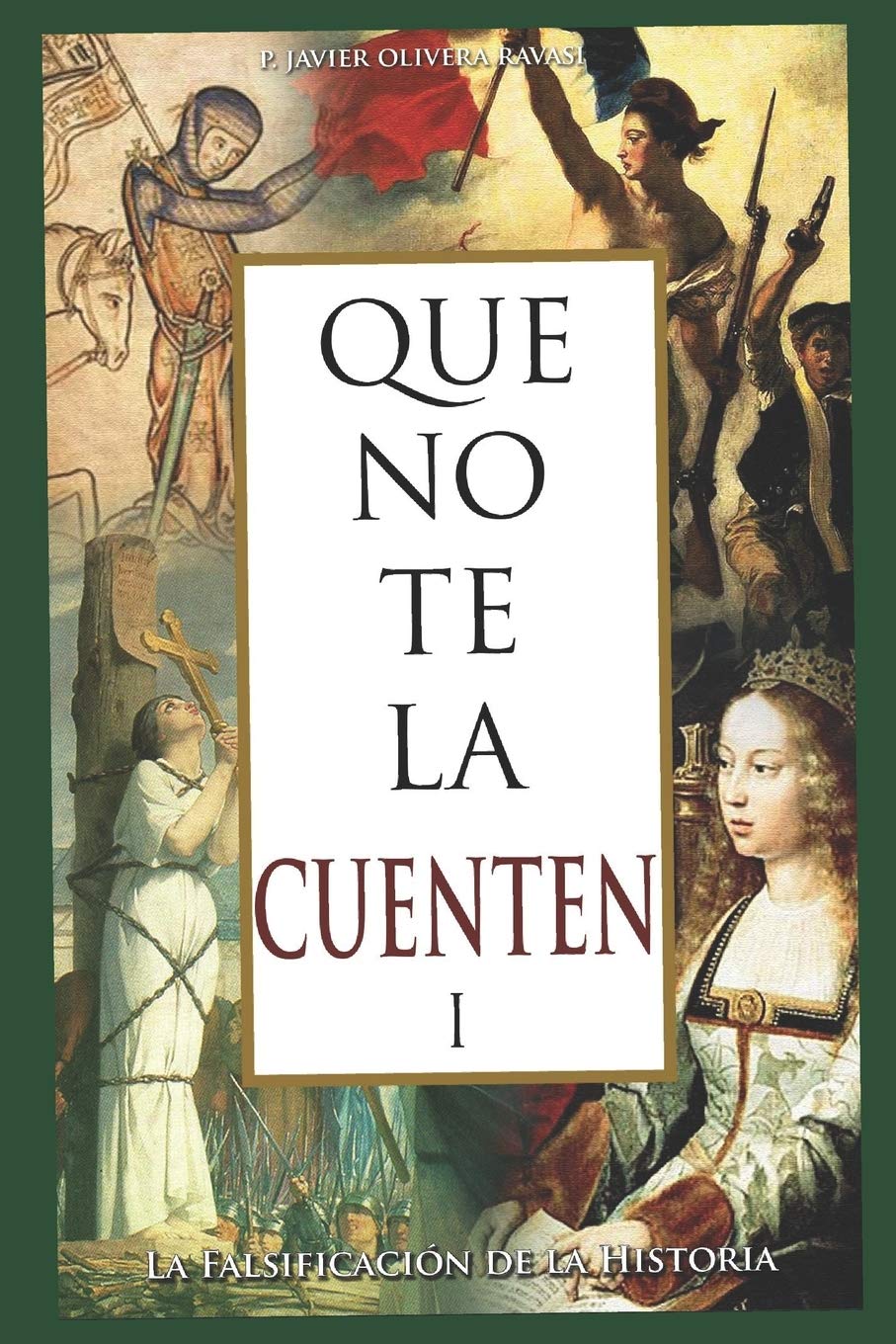 Que no te la cuenten 1: La falsificación de la historia Politics & History