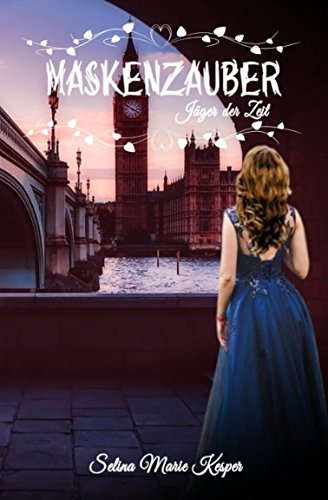 Maskenzauber: Jäger der Zeit Historical Fiction