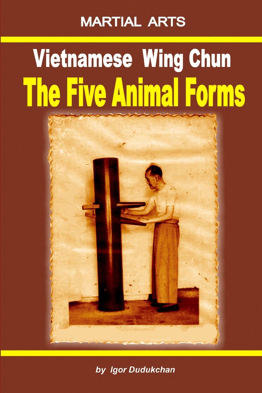 Vietnamese Wing Chun - The Five Animal Forms Leisure & Fun Books