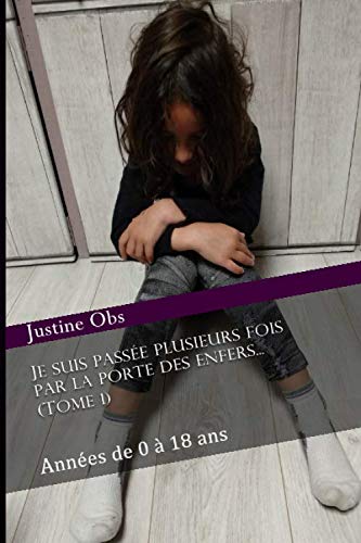 Je suis passée plusieurs fois par la porte des enfers... Tome 1 book