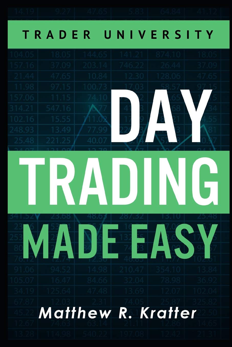 Day Trading Made Easy: A Simple Strategy for Day Trading Stocks Business & Technology
