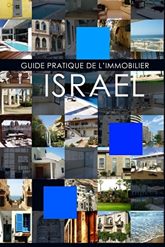 Guide Pratique Immobilier en Israel: Comment éviter les pièges book