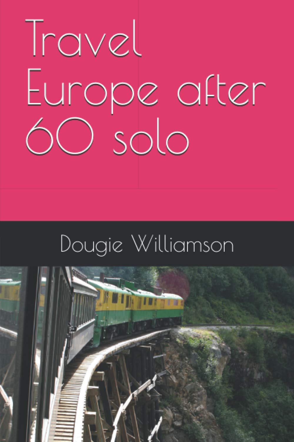 Travel Europe after 60 solo also world travel after 70 solo Social Sciences
