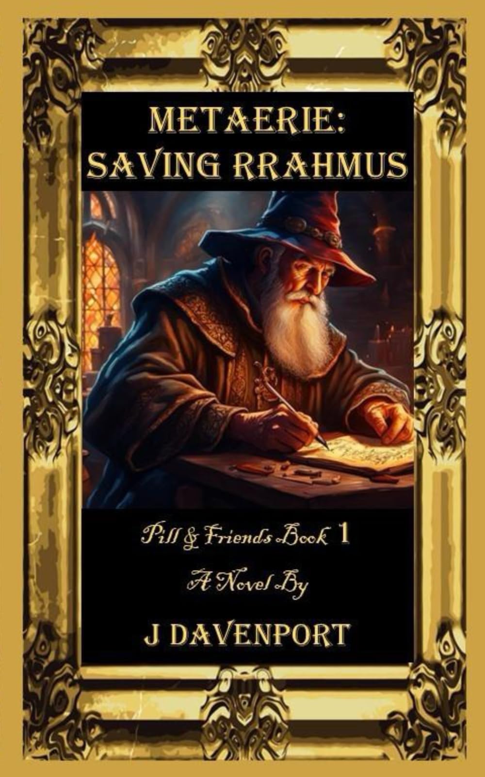 Metaerie: Saving Rrahmus (Pill and Friends, Band 1) Action & Adventure