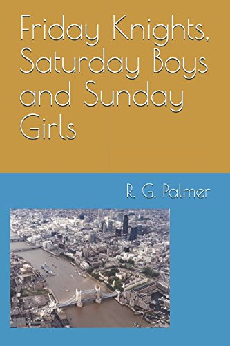 Friday Knights, Saturday Boys and Sunday Girls Humour & Satire