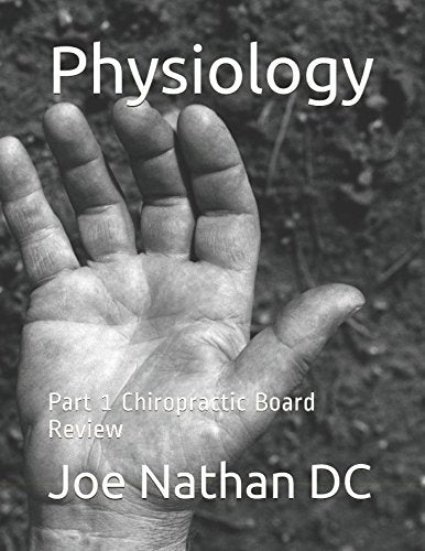 Physiology: Part 1 Chiropractic Board Review (Chiropractic Board Review Part 1, Band 1) Education & Training