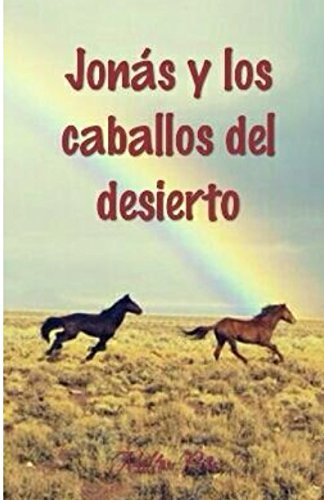 Jonás y los Caballos del Desierto. Business, Finance & Career
