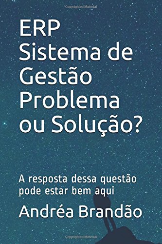 ERP Sistema de Gestão Problema ou Solução? Learning & Reference