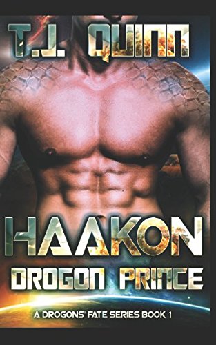 Haakon, The Drogon Prince: SciFi Alien Soul Mates Romance (A Drogons Fate Series, Band 1) Eroticism