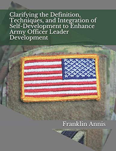 Clarifying the Definition, Techniques, and Integration of Self-Development to Enhance Army Officer Leader Development Study Guides