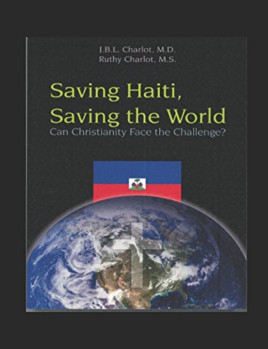 SAVING HAITI / SAVING the WORLD: Can Christianity Face the Challenge? Religion & Esotericism