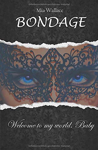 Bondage: Welcome to my world, Baby Eroticism