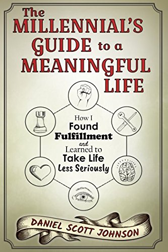 The Millennial's Guide to a Meaningful Life: How I Found Fulfillment and Learned to Take Life Less Seriously Parents & Children