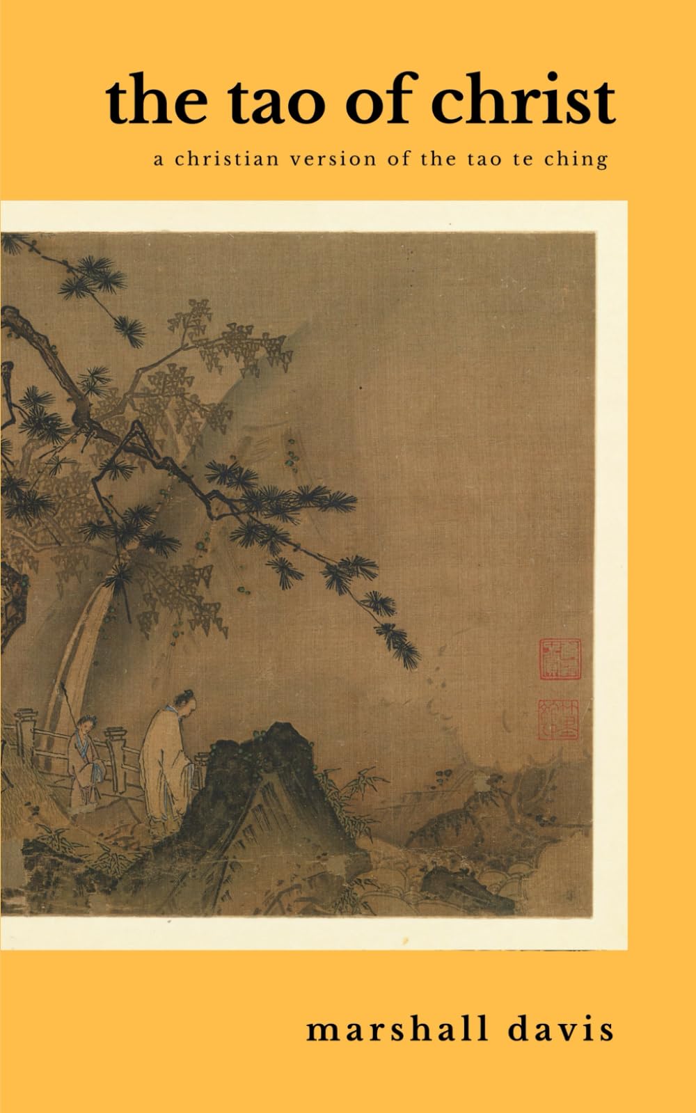 The Tao of Christ: A Christian Version of the Tao Te Ching book