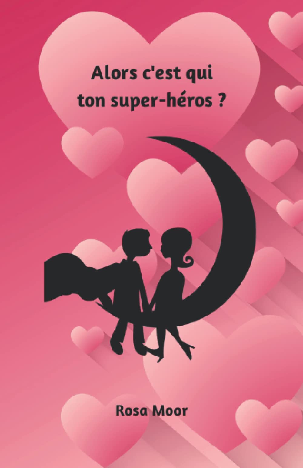 Alors c'est qui ton super-héros ? book