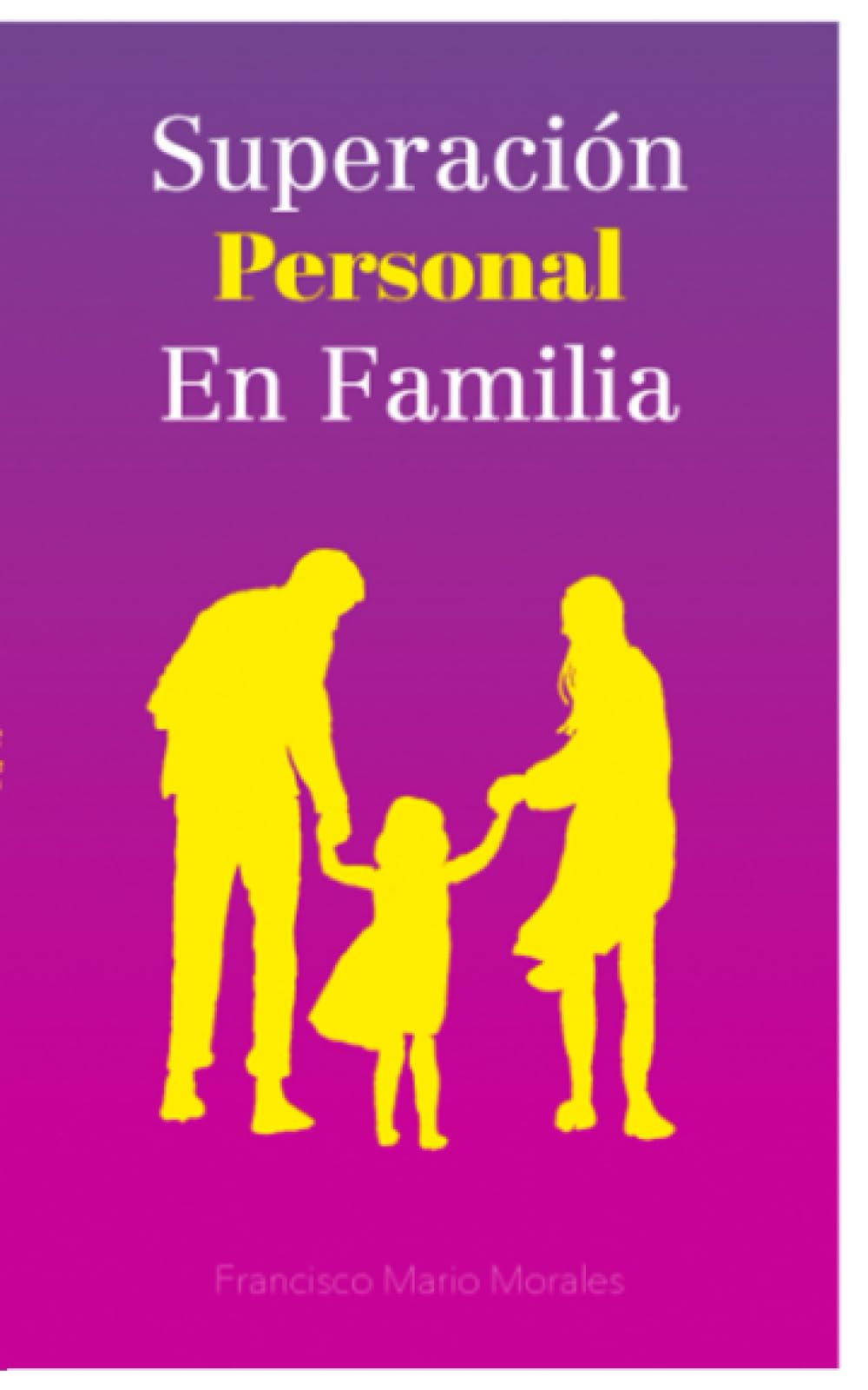 Superación Personal en Familia Study Guides