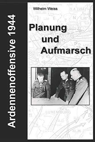 Ardennenoffensive 1944 - Planung und Aufmarsch book