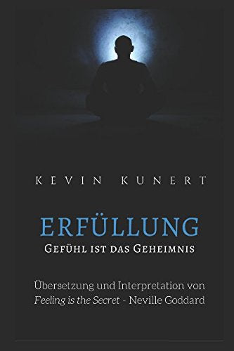 Erfüllung - Gefühl ist das Geheimnis: Gesetz der Anziehung Lifestyle