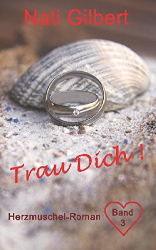 Trau Dich! (Herzmuschel-Roman, Band 3) Contemporary literature