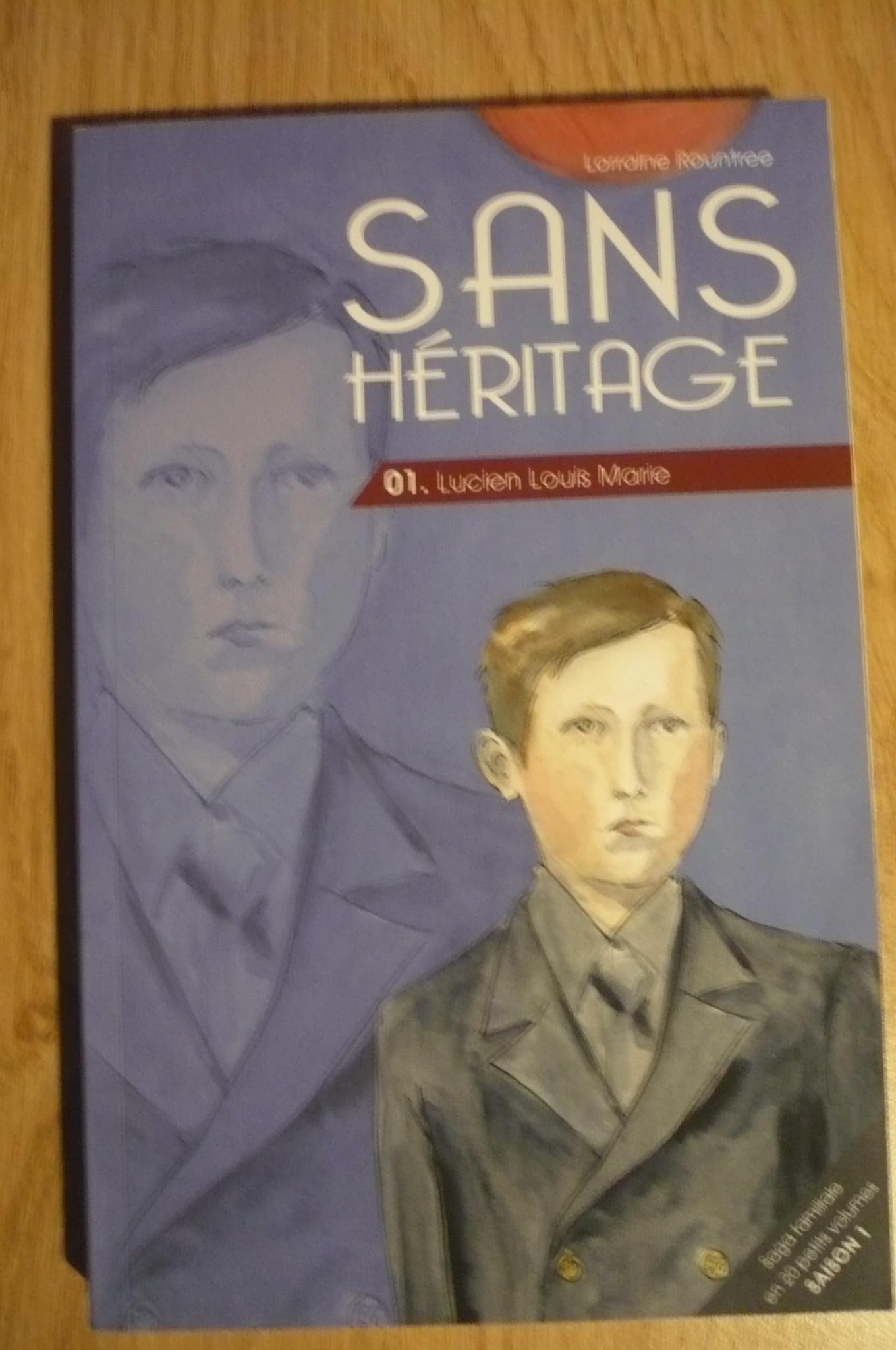 Sans Héritage: 1 Lucien Louis Marie book