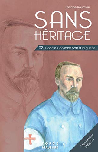 Sans Héritage: 2 L'oncle Constant part à la guerre book