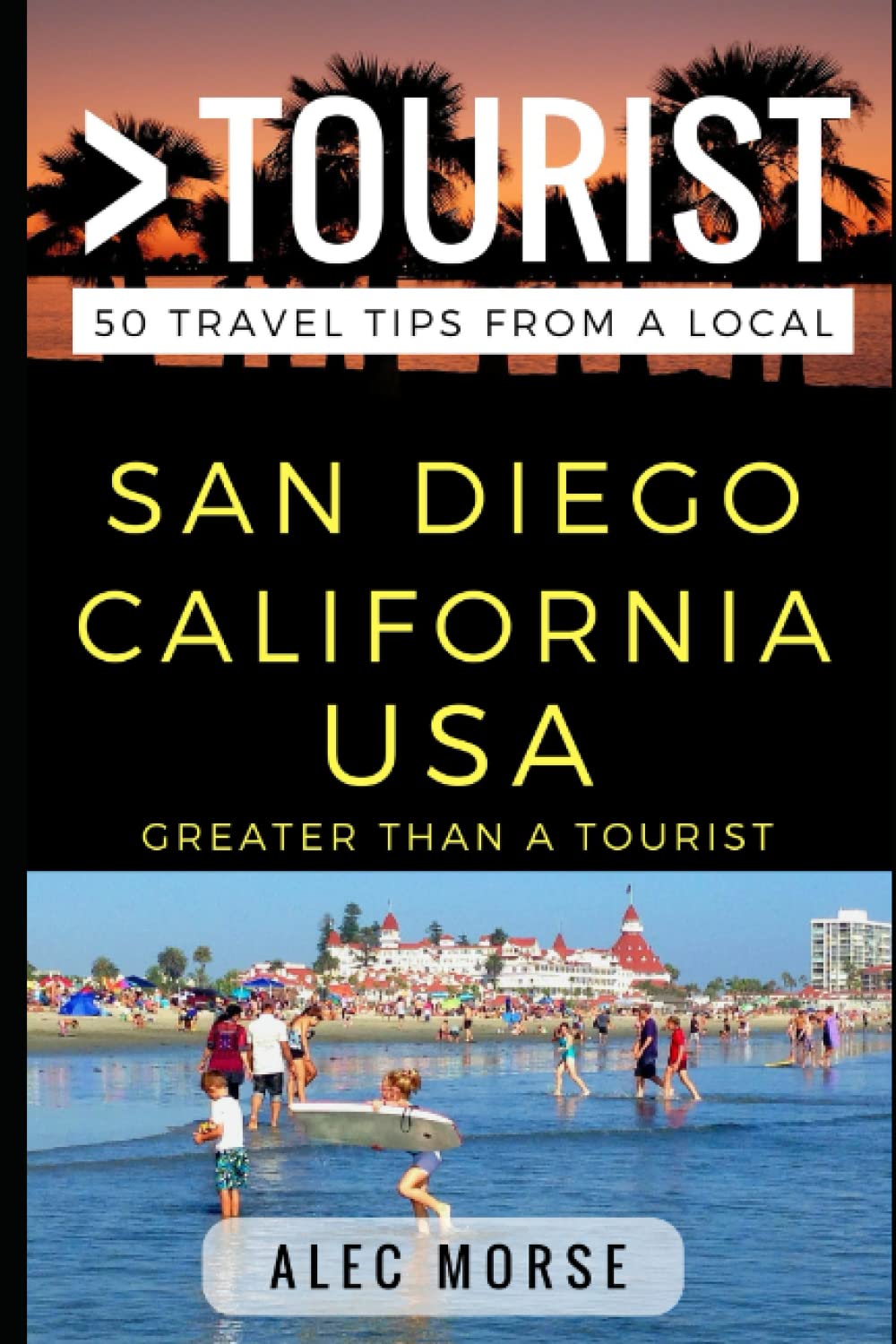 Greater Than a Tourist – San Diego California USA: 50 Travel Tips from a Local (Greater Than a Tourist North America & Caribbean Series, Band 245) Leisure, Home & Garden