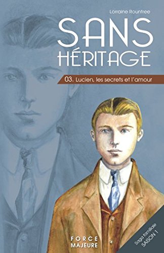 Sans Héritage: 3 Lucien, les secrets et l'amour book