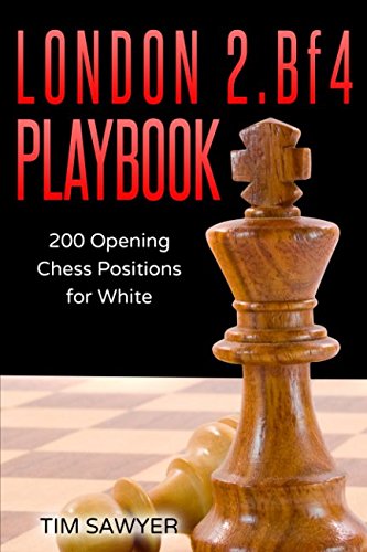 London 2.Bf4 Playbook: 200 Opening Chess Positions for White (Sawyer Chess Playbook, Band 1) Leisure & Fun