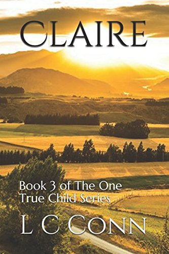 Claire: Book 3 of The One True Child Series Action & Adventure