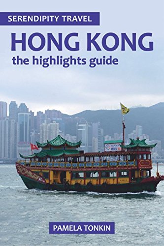 Hong Kong the highlights guide (Serendipity Travel, Band 3) Travel Guides