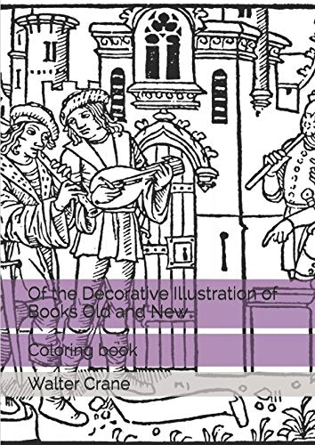 Of the Decorative Illustration of Books Old and New: Coloring book Film, Art & Culture